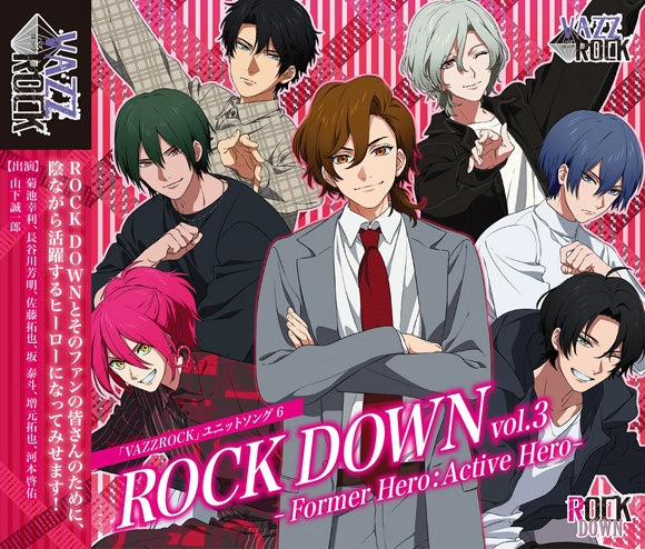(Character Song) VAZZROCK Unit Song 6 ROCK DOWN vol. 3 - Former Hero: Active Hero Animate International