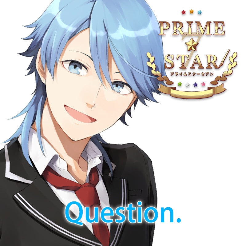 (Character Song) PRIME☆STAR: Question. by PRIME☆STAR7 Animate International