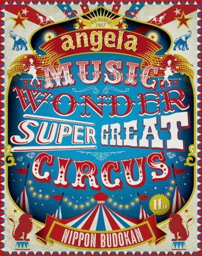 (Blu-ray) angela's Music Wonder ★ Tokudai Circus in Nippon Budokan - Bokura wa Mezashita Shangri-La by angela Animate International