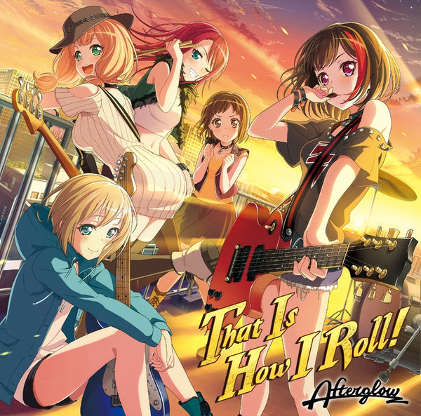(Character Song) BanG Dream! - That Is How I Roll! by Afterglow Animate International