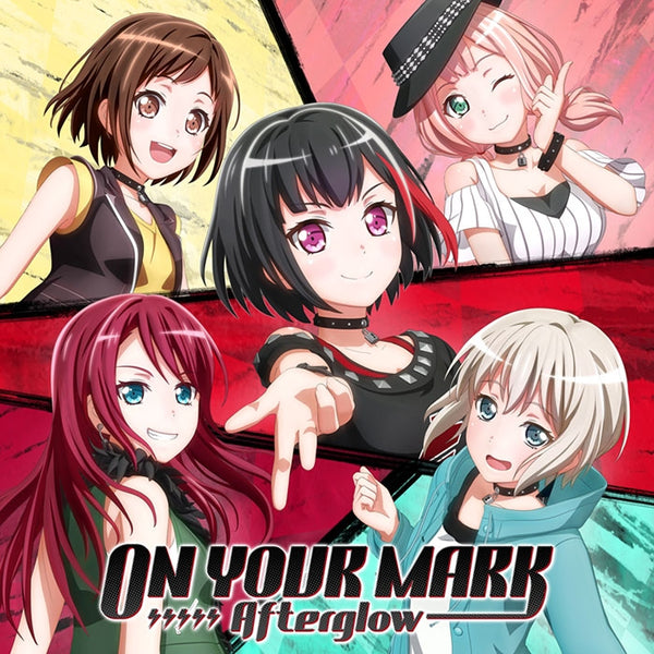 (Character Song) BanG Dream! - ON YOUR MARK by Afterglow [Regular Edition] Animate International