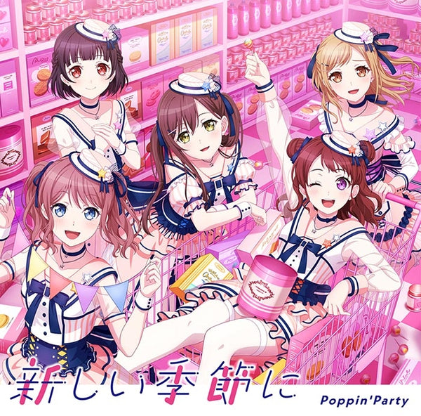 (Character Song) BanG Dream! - Poppin'Party Atarashii Kisetsu ni [Regular Edition]
