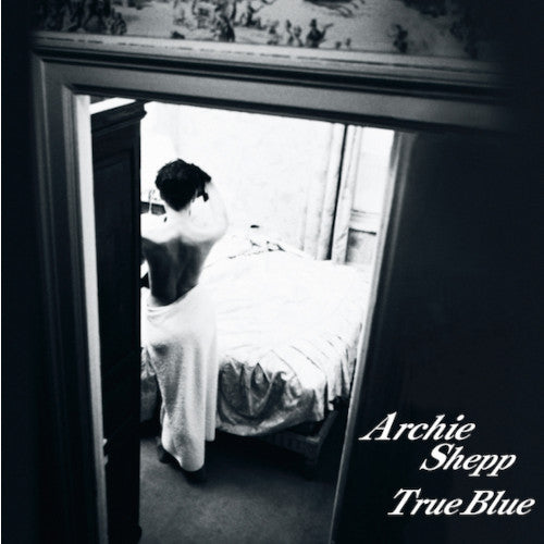 [a](Album) True Blue by Archie Shepp Quartet
