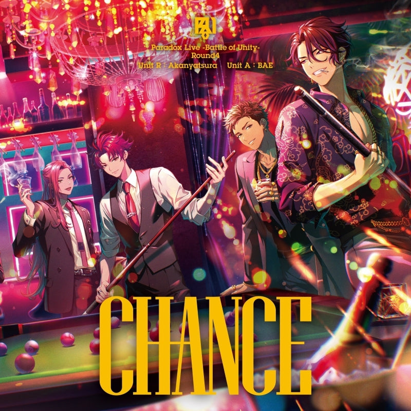 [a](Music) Paradox Live -Battle of Unity- Round4 “CHANCE”