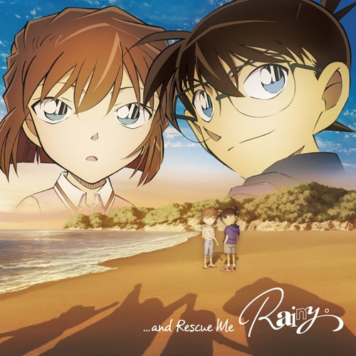 (Theme Song) Detective Conan TV Series ED: ...and Rescue Me by Rainy.