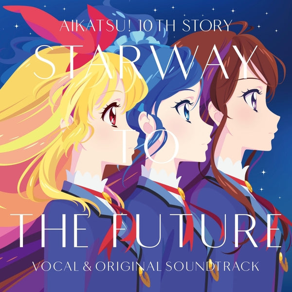(Soundtrack) Aikatsu! 10th STORY ~STARWAY To The Future~ Vocal & Original Soundtrack