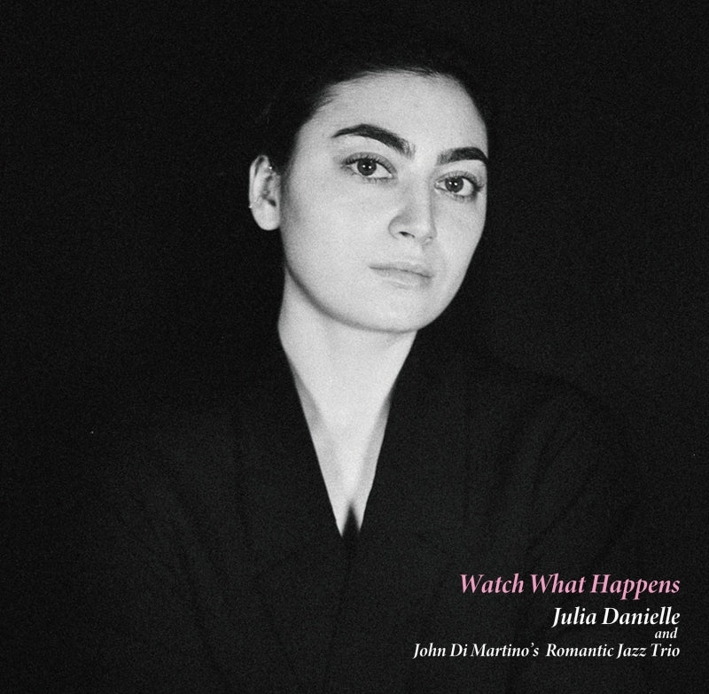 [a](Music) Watch what happens by Julia Danielle