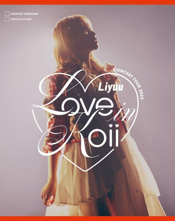 (Blu-ray) Liyuu Concert TOUR 2023 LOVE in koii [First Run Limited Edition]