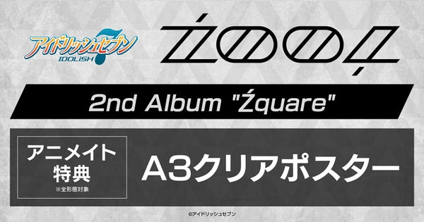 [a](Album) IDOLiSH7 Smartphone Game ZOOL 2nd Album "Zquare" [Regular Edition]{Bonus: Poster}