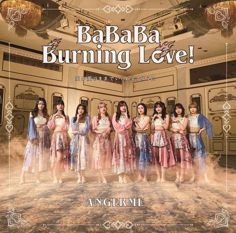 [a](Music) BaBaBa Burning Love! / Ai ga Ai no mamade Iraremasuyouni by Angerme [First Run Limited Edition SP]