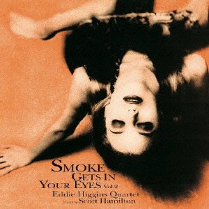 [a](Album) Smoke Gets In Your Eyes Vol. 2 by Eddie Higgins Quartet Featuring Scott Hamilton [Vinyl Record]