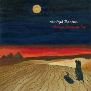 [a](Album) How High The Moon by Vladimir Shafranov Trio [Vinyl Record]
