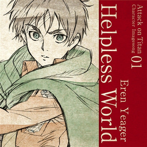 (Character Song) Attack On Titan Anime: Character Image Song Series Vol. 01 - Helpless World by Eren Yeager (CV. Yuki Kaji) Animate International