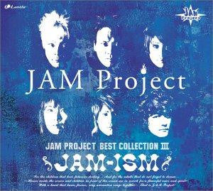 (Album) JAM Project Best Collection 3: JAM-ISM by JAM Project Animate International