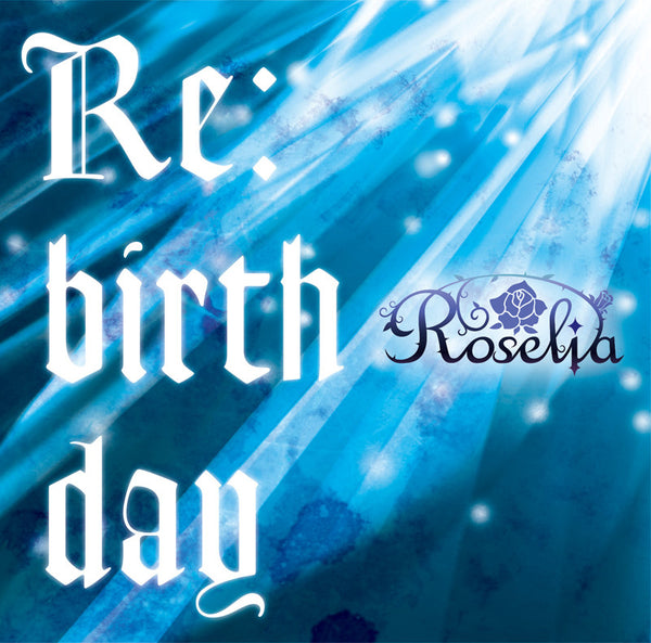 (Character Song) BanG Dream! - Re:birthday by Roselia [Regular Edition] Animate International