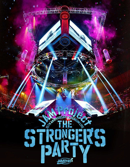 (Blu-ray) JAM Project / 15th Anniversary Premium LIVE THE STRONGER'S PARTY LIVE Animate International