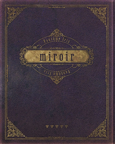 (Album) Fantome Iris by miroir from ARGONAVIS [w/ Blu-ray, Production Run Limited Edition]