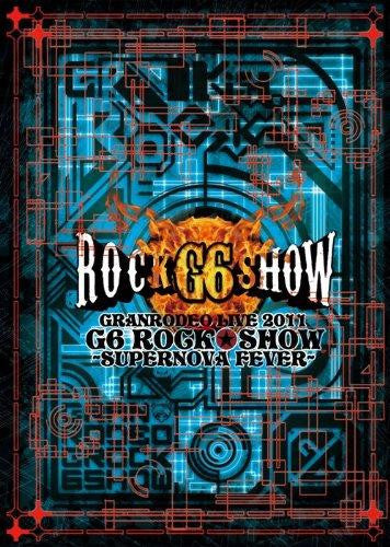 (DVD) GRANRODEO LIVE 2011 G6 ROCK☆SHOW ~SUPERNOVA FEVER~ LIVE DVD Animate International