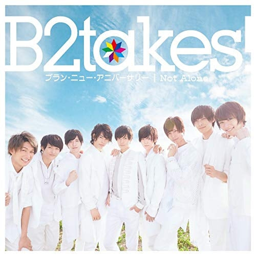 (Maxi Single) Brand New Anniversary/Not Alone by B2takes! [Type-C, Regular Edition] Animate International