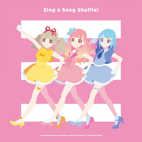 (Album) Aikatsu on Parade! TV Series Insert Song Album: Sing a Song Shuffle! Animate International