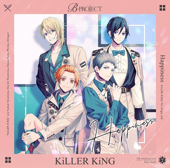 (Character Song) B-PROJECT: Happiness by KiLLER KiNG [First Run Production Limited Edition]
