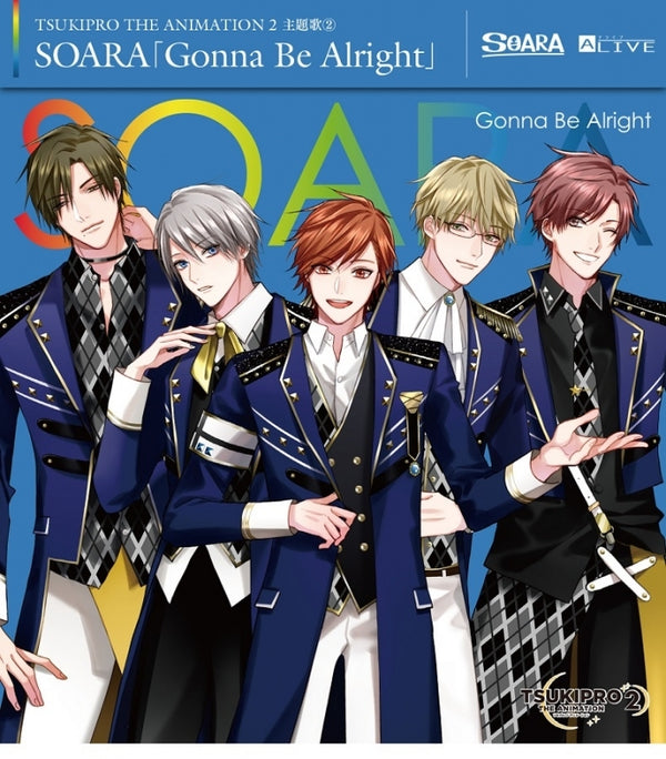 (Theme Song) TSUKIPRO THE ANIMATION 2 TV Series Theme Song Vol. 2 - Gonna Be Alright by SOARA Animate International