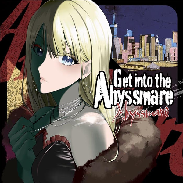 (Character Song) D4DJ: Get into the Abyssmare by Abyssmare