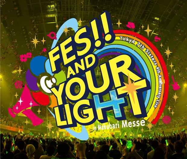(Album) t7s 4th Anniversary Live -FES!! AND YOUR LIGHT- in Makuhari Messe by Tokyo 7th Sisters Animate International