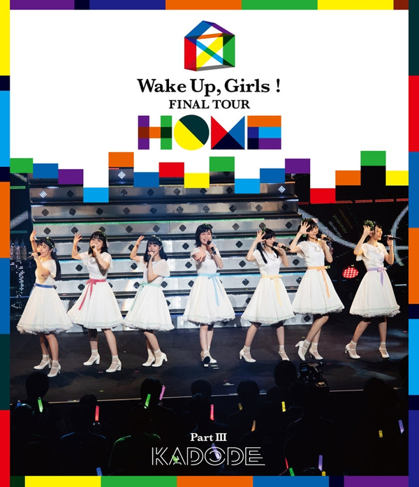 [a](Blu-ray) Wake Up, Girls! FINAL TOUR -HOME- ~PART III KADODE~ Animate International