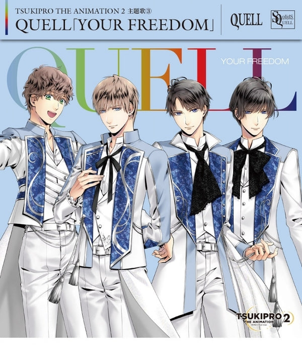 (Theme Song) TSUKIPRO THE ANIMATION 2 TV Series Theme Song Vol. 3 - YOUR FREEDOM by QUELL Animate International