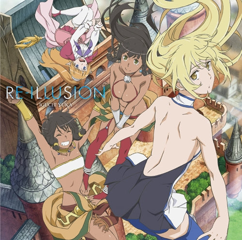 (Theme Song) TV "Sword Oratoria: Is It Wrong to Try to Pick Up Girls in a Dungeon? Spin-off" OP: RE-ILLUSION / Yuka Iguchi [Anime Edition] [CD+DVD] Animate International