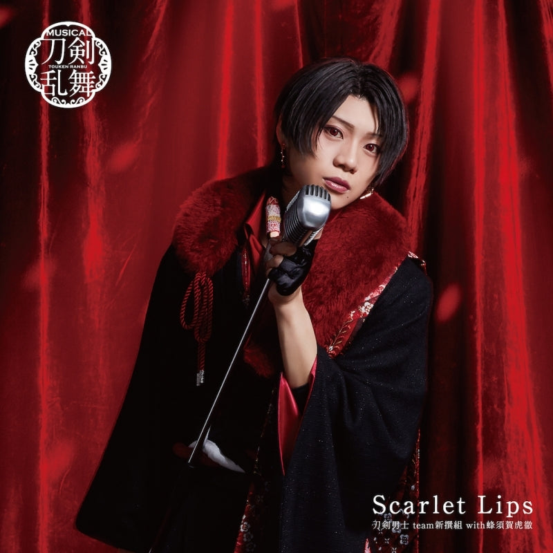 (Maxi Single) Touken Ranbu The Musical Touken Danshi Team Shinsengumi with Hachisuka Kotetsu Scarlet Lips [Limited Presseing Edition A Kasyuu Kiyomitsu Main Cover Art]