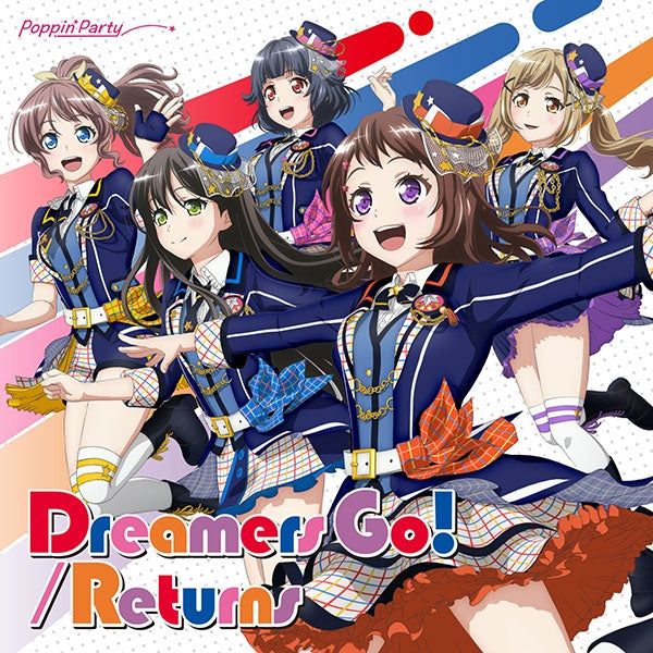 (Character Song) BanG Dream! - Dreamers Go!/Returns by Poppin'Party [w/ Blu-ray, Production Run Limited Edition] Animate International