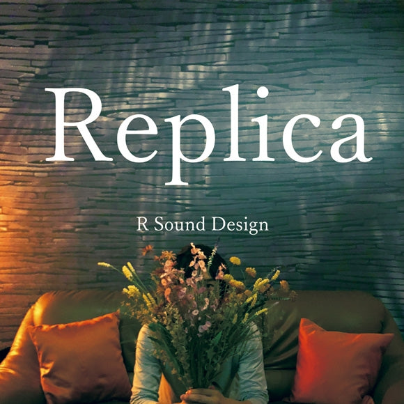 (Album) Replica by R Sound Design Animate International