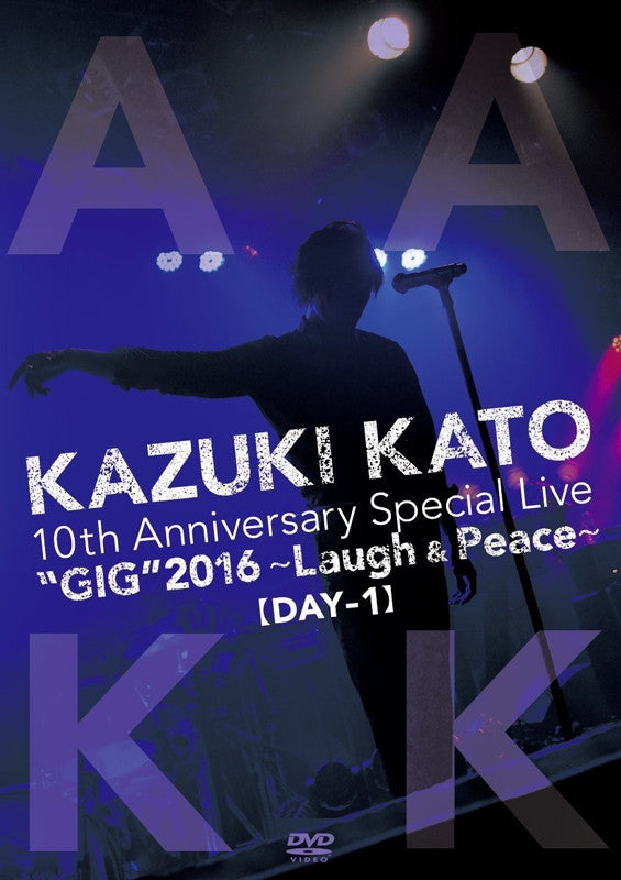 (DVD) Kazuki Kato 10 Th Anniversary Special Live "GIG" 2016 -Laugh & Peace- All Attack KK [Day-1] Animate International