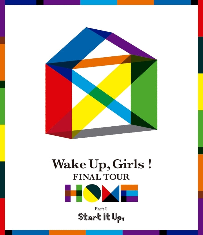 [a](Blu-ray) Wake Up, Girls! FINAL TOUR -HOME- ~PART Ⅰ Start It Up,~ Animate International