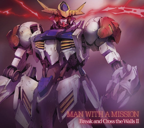 (Album) Blaze Break and Cross the Walls II by MAN WITH A MISSION - Including Mobile Suit Gundam: Iron-Blooded Orphans TV series Special Version Theme Song: Blaze