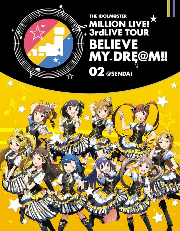 (Blu-ray)　THE IDOLM@STER MILLION LIVE! 3rd LIVE TOUR BELIEVE MY DRE@M!! 02@SENDAI Animate International