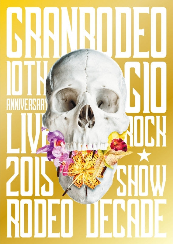(DVD) GRANRODEO / GRANRODEO 10th ANNIVERSARY LIVE 2015 G10 ROCK☆SHOW -RODEO DECADE- Animate International