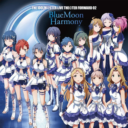 (Character song)THE IDOLM@STER LIVE THE@TER FORWARD 02 BlueMoon Harmony Animate International