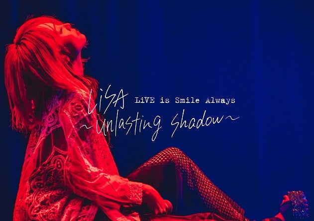 (DVD) LiVE is Smile Always ~unlasting shadow~ at Zepp Haneda TOKYO by LiSA [Regular Edition] - Animate International