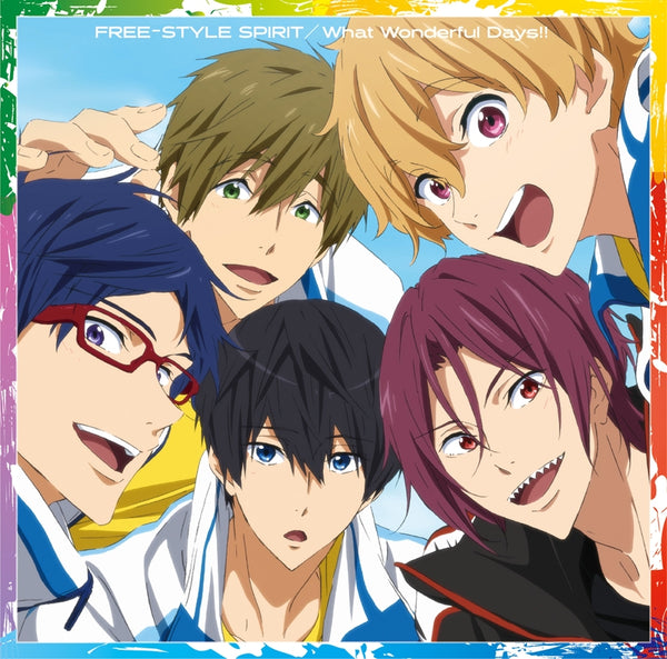 (Theme Song) Free! Special Movie: Take Your Marks Original Soundtrack OP & ED: FREE-STYLE SPIRIT & What Wonderful Days!!
