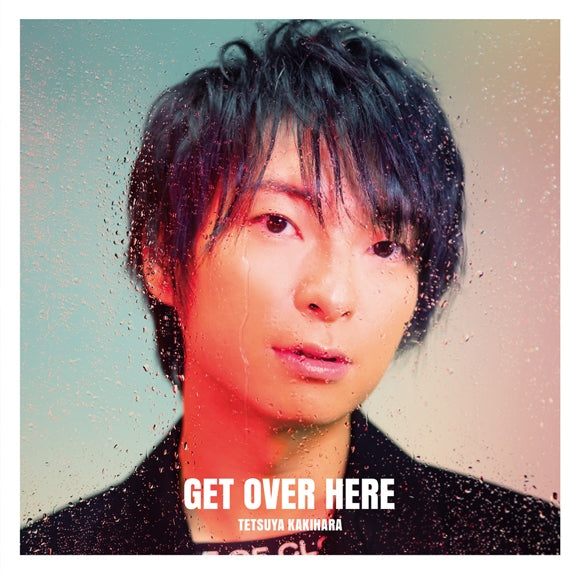(Album) GET OVER HERE by Tetsuya Kakihara [Regular Edition] Animate International