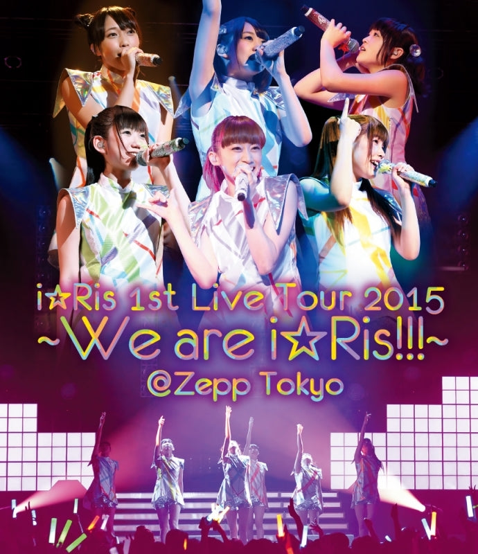 [a](Blu-ray) i☆Ris: 1st Live Tour 2015~We are i☆Ris!!!~Zepp Tokyo Animate International