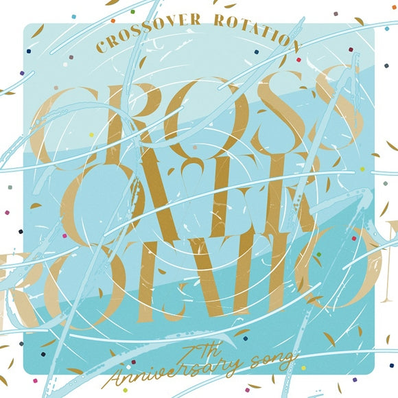 (Character Song) IDOLiSH7 Smartphone Game 7th Anniversary Song "CROSSOVER ROTATION"
