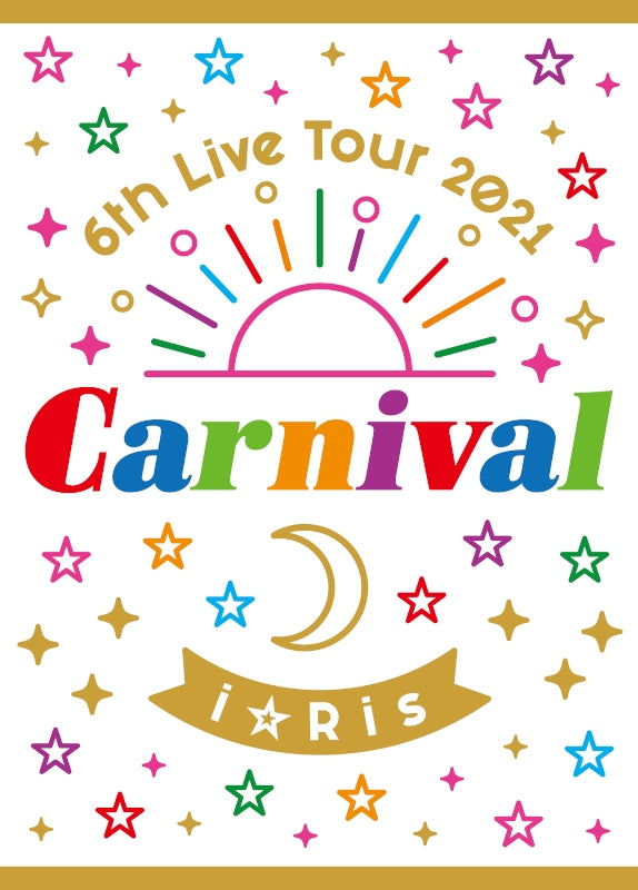 [a](DVD) i☆Ris 6th Live Tour 2021 ~Carnival~ [First Run Limited Edition] Animate International