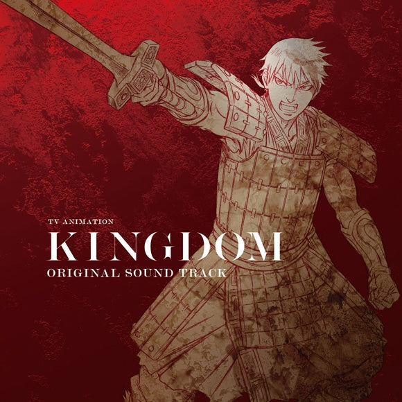 (Soundtrack) Kingdom TV Series Coalition Invasion Arc Original Soundtrack Animate International