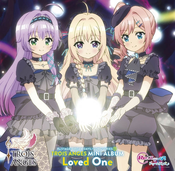 (Album) Re:Stage! Dream Days TV Series SONG SERIES 9 Mini Album: Loved One by TROISANGES Animate International