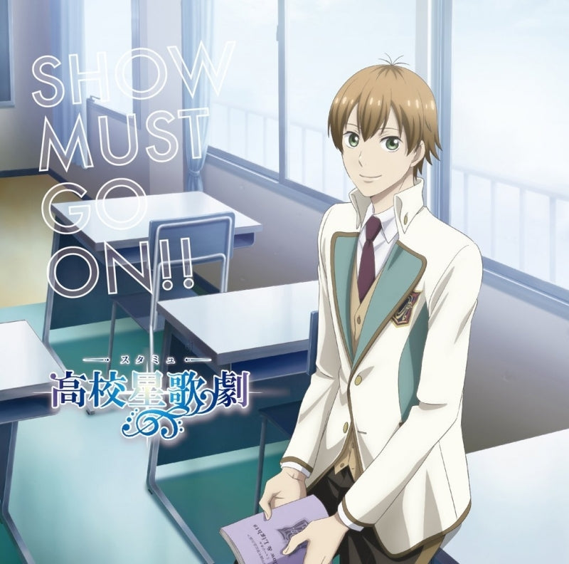 (Theme Song) Star-Mu TV Series: Season 2 OP - SHOW MUST GO ON!! by Fourpe ( voiced by UraShimaSakataSen) [Regular Edition] Animate International
