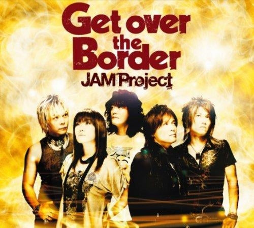 (Album) JAM Project BEST COLLECTION VI Get over the Border Animate International
